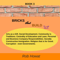 Bricks that Build Us BOOK 3: Community,Family,Beliefs,LawsAndSocialRemedies.