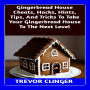 Gingerbread House Cheats, Hacks, Hints, Tips, And Tricks To Take Your Gingerbread House To The Next Level