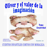 Cuento 10 Oliver el oso de peluche y el valor de la imaginación (creatividad)