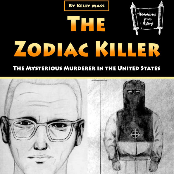 The Zodiac Killer: The Mysterious Murderer in the United States