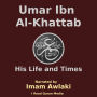 Umar Ibn Khattab His Life and Times