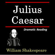 Julius Caesar: Unabridged