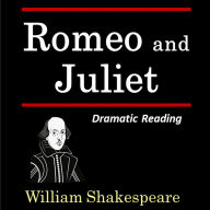 Romeo and Juliet: Unabridged