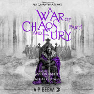 War Of Chaos And Fury, A - Part 1