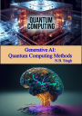 Generative AI: Quantum Computing Methods