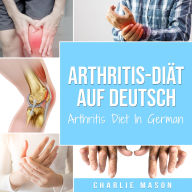 Arthritis-Diät Auf Deutsch/ Arthritis Diet In German