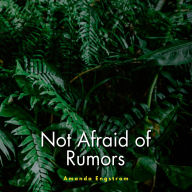 Not afraid of rumors