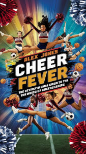 Cheer Fever: The Ultimate Fan's Guide to the World of Cheerleading