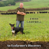 An Ecofarmer's Discovery: How The Soil Really Works