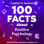 100 Facts About Positive Psychology: English to Spanish