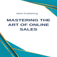 Mastering the Art of Online Sales