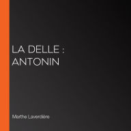 La Delle: Antonin