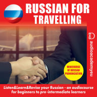 Russian for travelling: an audiocourse of Russian conversation while travelling (Abridged)