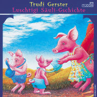 Luschtigi Säuli-Gschichte