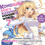 Konosuba: God's Blessing on This Wonderful World!, Vol. 7: 110-Million Bride