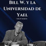 Bill W. y la Universidad de Yael: Experiencias AA