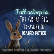 The Great Big Treasury of Beatrix Potter: Sleepy stories for kids