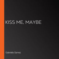 Kiss Me, Maybe