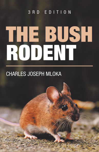 The Bush Rodent: 3Rd Edition