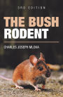 The Bush Rodent: 3Rd Edition
