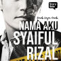 Nama Aku Syaiful Rizal