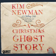 A Christmas Ghost Story: A Chilling Tale for Dark Days and Long Nights