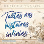 Toutes nos histoires infinies