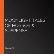 Moonlight Tales of Horror & Suspense