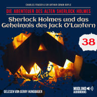 Sherlock Holmes und das Geheimnis des Jack O'Lantern (Die Abenteuer des alten Sherlock Holmes, Folge 38)