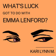 What's Luck Got to Do with Emma Lenford?