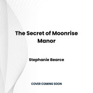 The Secret of Moonrise Manor