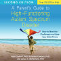 A Parent's Guide to High-Functioning Autism Spectrum Disorder, Second Edition: How to Meet the Challenges and Help Your Child Thrive