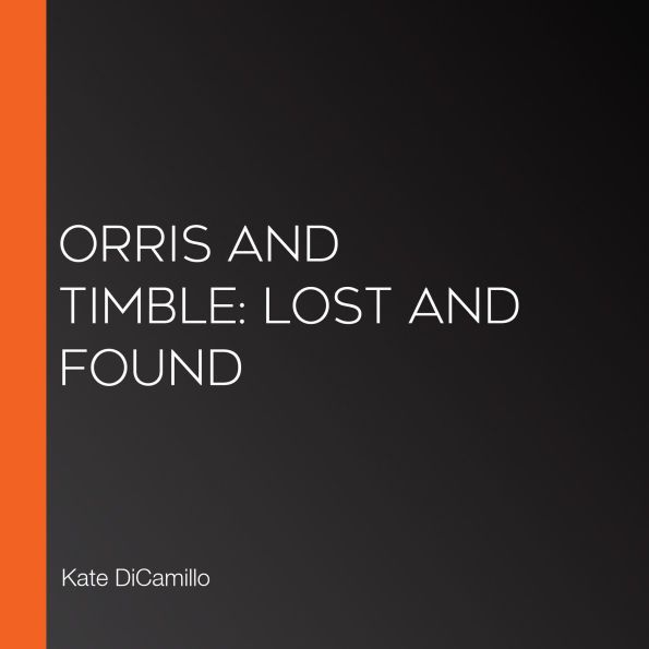 Orris and Timble: Lost and Found