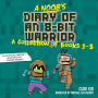 A Noob's Diary of an 8-Bit Warrior Collection: Books 1-3