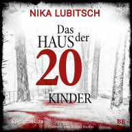 Das Haus der 20 Kinder: Psychothriller