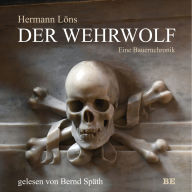 Der Wehrwolf: Eine Bauernchronik