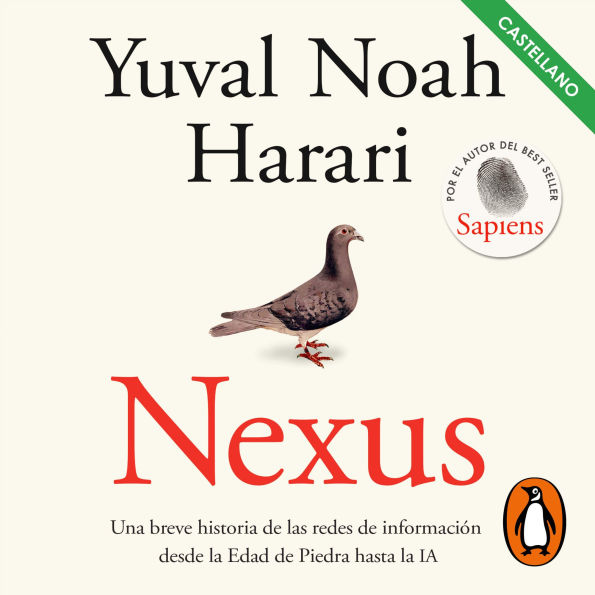 Nexus: Una breve historia de las redes de información desde la Edad de Piedra hasta la IA