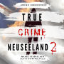 True Crime Neuseeland 2: Wahre Verbrechen Echte Kriminalfälle