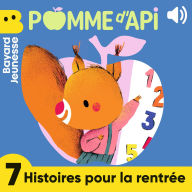 Pomme d'Api - 7 histoires pour la rentrée