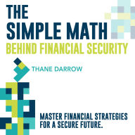 The Simple Math Behind Financial Security: Achieve Financial Security! Enjoy impactful audio lessons for ultimate success.