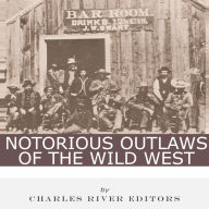 Notorious Outlaws of the Wild West