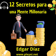 12 Secretos para una Mente Millonaria