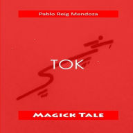 Tok: Magick tale