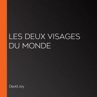 Les deux visages du monde