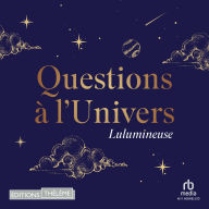 Questions à l'Univers