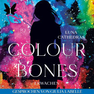 Colour & Bones: Erwachen