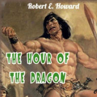 The Hour of the Dragon: Conan the Conqueror