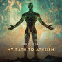 My Path to Atheism