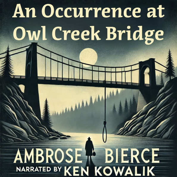 An Occurrence at Owl Creek Bridge