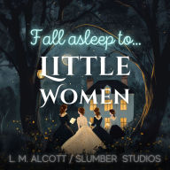 Little Women: A relaxing story for sleep